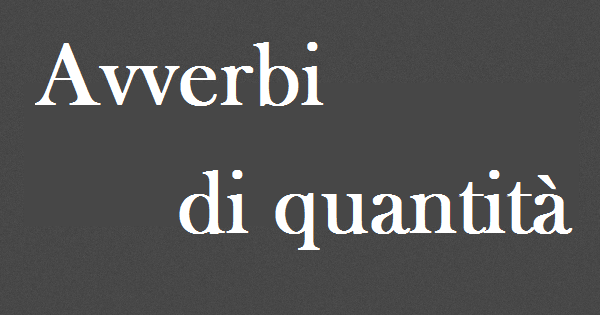 avverbi di quantità
